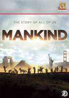 History Channel Presents: Mankind: The Story Of All Of Us