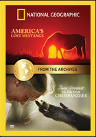 National Geographic: From The National Geographic Archives: America's Lost Mustang / My Life With Chimpanzees