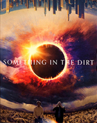Something In The Dirt: Limited Edition (Blu-ray)