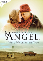 Touched By An Angel Vol.2: I Will Walk With You