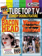 Troma's Edge TV: Tube Top: Baconhead