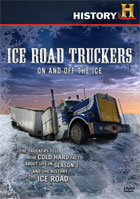Ice Road Truckers: On And Off The Ice