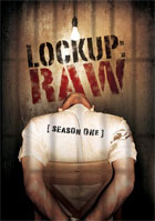 Lock Up: Raw: Season One