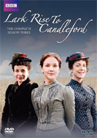 Lark Rise To Candelford: The Complete Season Three