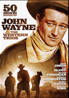 John Wayne & The Western Trios: 50 Movie Roundup