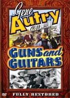 Gene Autry Collection: Guns And Guitars