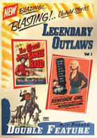Legendary Outlaws Vol.1: Double Feature: Great Jessie James Raid /  Renegade Girls