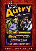 Gene Autry Collection Volume 6: The Latin Films