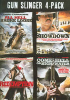 Gun Slingers: All Hell Broke Loose / The Showdown / Redemption / Come Hell Or High Water
