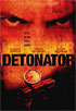 Detonator (2003/Fox)