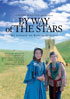 By Way Of The Stars: The Restored Six Hour Mini Series