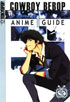 CowBoy Bebop Complete Anime Guide Volume 1