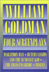 William Goldman: Four Screenplays With Essays / Marathon Man / Butch Cassidy and the Sundance Kid / The Princess Bride / Misery