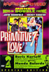 Primitive Love / Mondo Balordo: Special Edition (Double Feature)