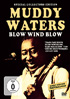 Muddy Waters: Blow Wind Blow: Collector's Edition