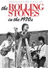 Rolling Stones: In The 1970s: Special Edition: The Complete Review