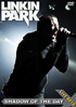 Linkin Park: Shadow Of The Day