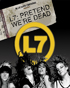 L7: Pretend We're Dead (Blu-ray/DVD)