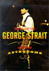 George Strait: For the Last Time: Live from Astrodome