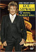 Rod Stewart: One Night Only! Rod Stewart Live At Royal Albert Hall