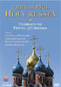 Holy Russia: Celebrates The Festival Of Christmas