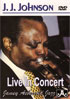 J.J. Johnson: Live In Concert