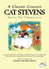 Cat Stevens: Tea For The Tillerman: A Classic Concert