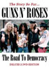 Guns N' Roses: The Road To Democracy Unauthorized