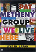 Pat Metheny: We Live Here: Live in Japan