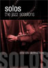 Steven Bernstein: Solos: The Jazz Sessions