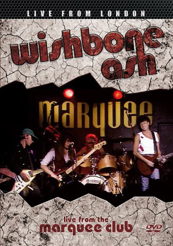 Wishbone Ash: Live From The Marquee Club