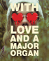 With Love And A Major Organ (Blu-ray)