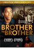 Brother To Brother: Director's Cut