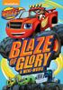 Blaze And The Monster Machines: Blaze Of Glory
