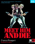 Meet Him And Die (Blu-ray)