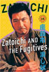Zatoichi: The Blind Swordsman 18: Zatoichi And The Fugitives