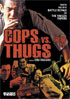 Cops VS. Thugs