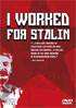 I Worked For Stalin