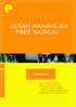 Dusan Makavejev: Free Radical: Eclipse Series Volume 18