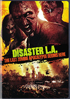 Disaster L.A.: Last Zombie Apocalypse Begins Here