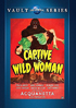 Captive Wild Woman: Universal Vault Series