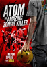 Atom The Amazing Zombie Killer