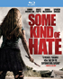 Some Kind Of Hate (Blu-ray)