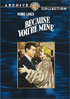 Because You're Mine: Warner Archive Collection