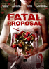 Fatal Proposal