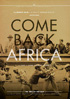 Come Back, Africa: The Films Of Lionel Rogosin Vol. II: Deluxe Edition