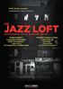 Jazz Loft: According To W. Eugene Smith