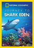 National Geographic: Journey To Shark Eden