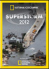 National Geographic: Superstorm 2012