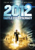 2012: Battle For Supremacy